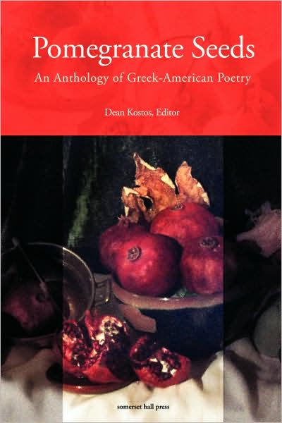 Cover for Dean Kostos · Pomegranate Seeds: an Anthology of Greek-american Poetry (Paperback Book) (2008)