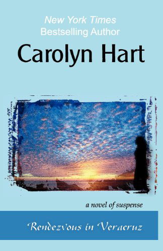 Cover for Carolyn Hart · Rendezvous in Veracruz (Paperback Book) (2012)