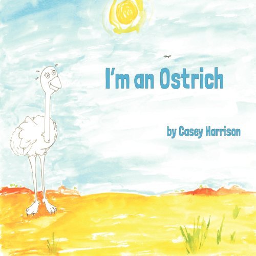 Cover for Casey Harrison · I'm an Ostrich (Paperback Book) (2012)