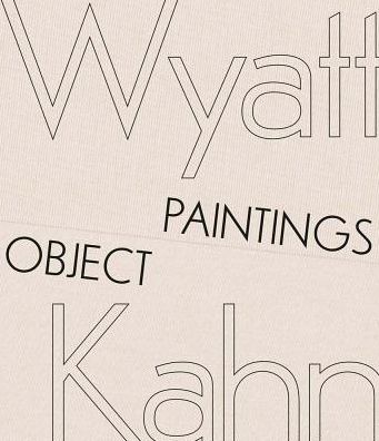 Cover for Kahn Wyatt · Wyatt Kahn - Object Paintings (Innbunden bok) (2017)