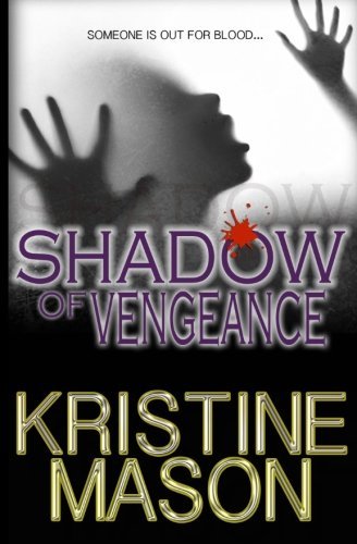 Cover for Kristine Mason · Shadow of Vengeance (Book 3 Core Shadow Trilogy) (Volume 3) (Pocketbok) (2013)