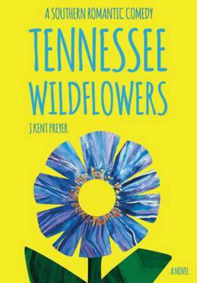 Cover for J Kent Preyer · Tennessee Wildflowers (Hardcover Book) (2014)