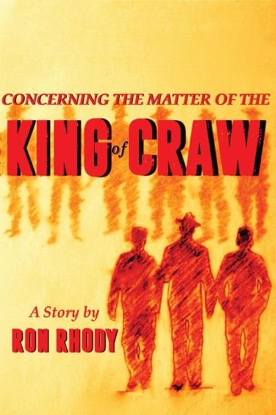 Cover for Ron Rhody · Concerning The Matter of The King of Craw (Paperback Book) (2016)