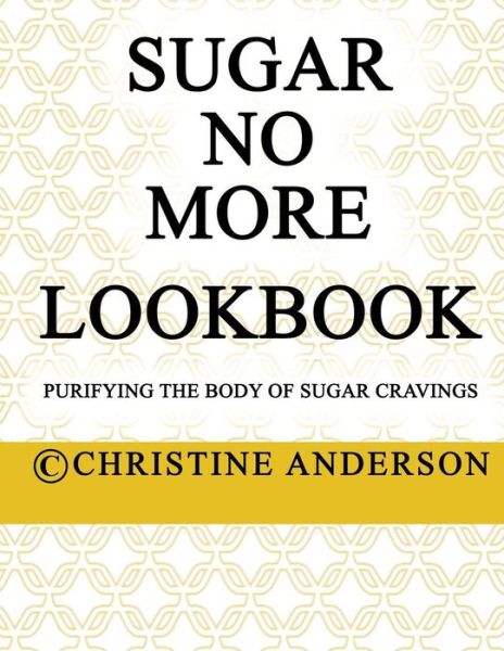 Cover for Christine Anderson · Sugar No More (Paperback Book) (2017)