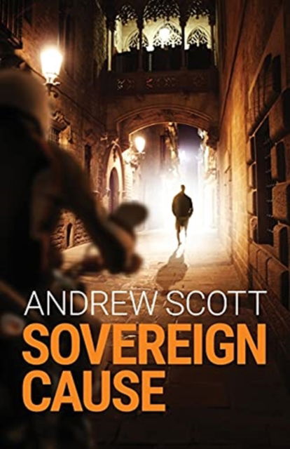 Cover for Andrew Scott · Sovereign Cause - Willie Morton political thriller (Paperback Book) (2021)