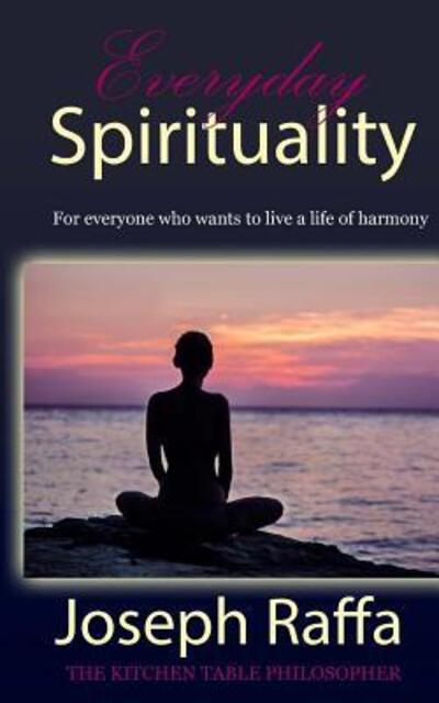 Cover for Joseph Raffa · Everyday spirituality (Paperback Book) (2018)