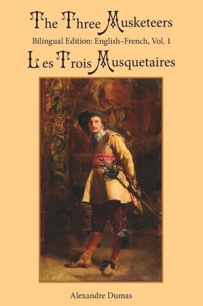 Cover for Alexandre Dumas · The Three Musketeers, Vol. 1 (Paperback Bog) (2017)