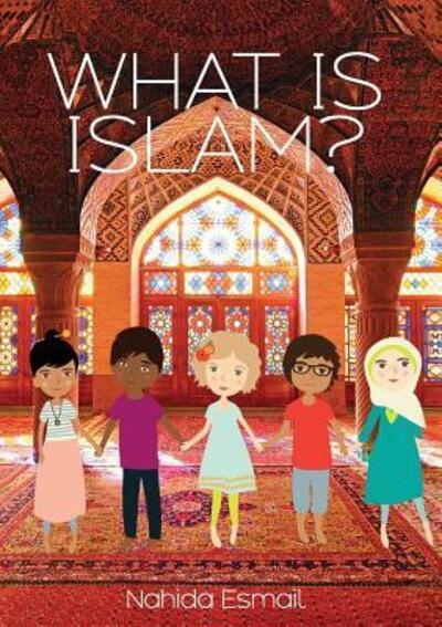 Cover for Nahida Esmail · What Is Islam? (Pocketbok) (2017)