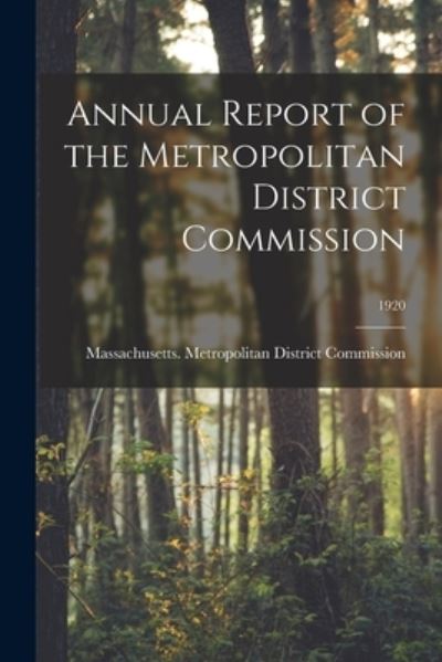 Cover for Massachusetts Metropolitan District · Annual Report of the Metropolitan District Commission; 1920 (Paperback Book) (2021)