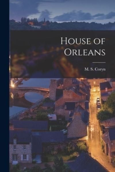 Cover for M S 1894- Coryn · House of Orleans (Pocketbok) (2021)