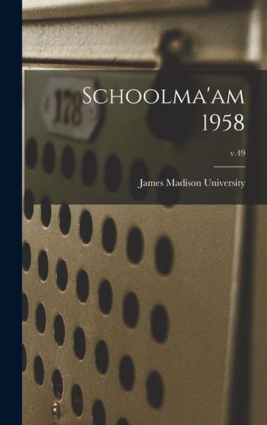 Cover for James Madison University · Schoolma'am 1958; v.49 (Gebundenes Buch) (2021)