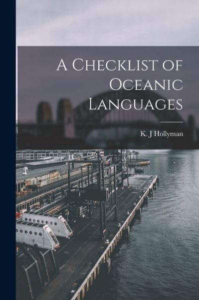 Cover for K J Hollyman · A Checklist of Oceanic Languages (Paperback Book) (2021)