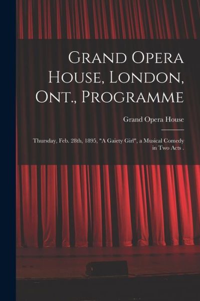 Cover for Grand Opera House L · Grand Opera House, London, Ont., Programme [microform] (Paperback Book) (2021)