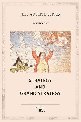 Cover for Rovner, Joshua (American University, USA) · Strategy and Grand Strategy - Adelphi series (Paperback Book) (2025)