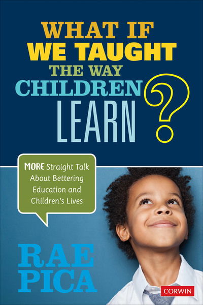 Cover for Rae Pica · What If We Taught the Way Children Learn? (Book) (2020)