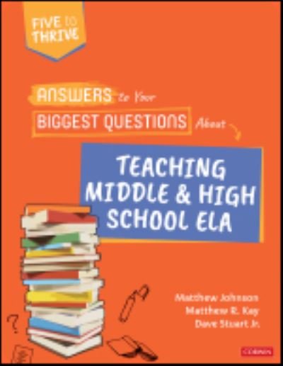 Cover for Matthew Johnson · Answers to Your Biggest Questions About Teaching Middle and High School ELA: Five to Thrive [series] - Corwin Literacy (Pocketbok) (2022)