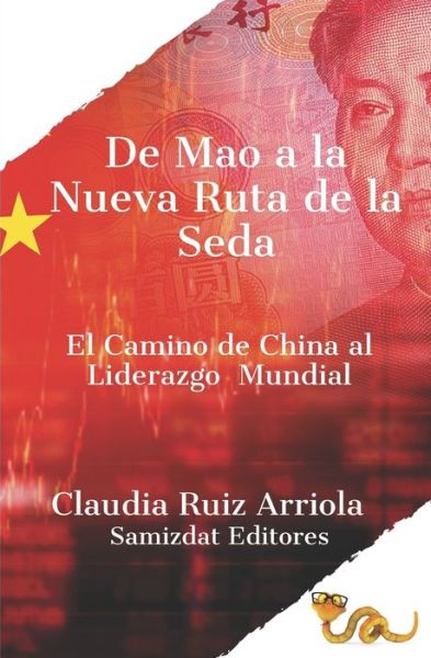 Cover for Claudia Ruiz Arriola Ph D · De Mao a la Nueva Ruta de la Seda (Paperback Book) (2019)