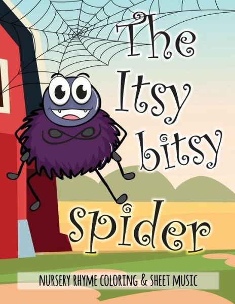 Cover for Avocadozebra Activity Books · The Itsy Bitsy Spider Nursery Rhyme Coloring &amp; Sheet Music (Paperback Bog) (2019)
