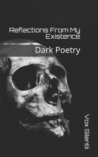 Cover for Vox Silentii · Reflections From My Existence (Paperback Bog) (2019)