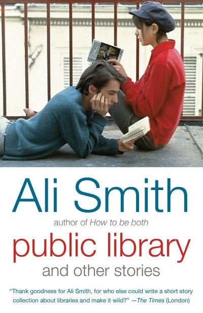 Public library and other stories - Ali Smith - Bøger -  - 9781101973042 - 4. oktober 2016