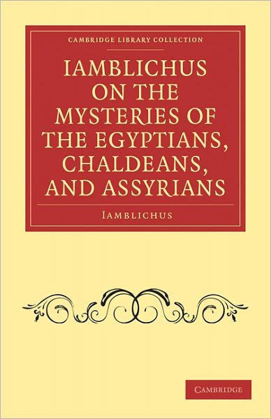 Cover for Iamblichus · Iamblichus on the Mysteries of the Egyptians, Chaldeans, and Assyrians - Cambridge Library Collection - Spiritualism and Esoteric Knowledge (Taschenbuch) (2011)