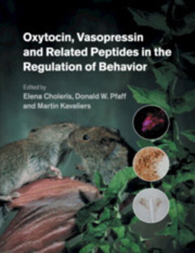 Cover for Elena Choleris · Oxytocin, Vasopressin and Related Peptides in the Regulation of Behavior (Paperback Book) (2018)