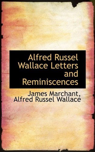 Cover for Alfred Russel Wallace · Alfred Russel Wallace Letters and Reminiscences (Hardcover Book) (2009)