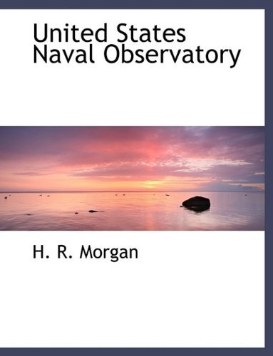 Cover for H R Morgan · United States Naval Observatory (Paperback Book) [Large type / large print edition] (2011)