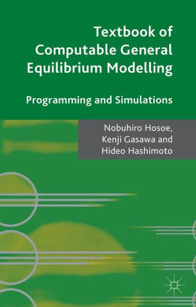 Cover for Nobuhiro Hosoe · Textbook of Computable General Equilibrium Modeling: Programming and Simulations (Paperback Book) (2010)