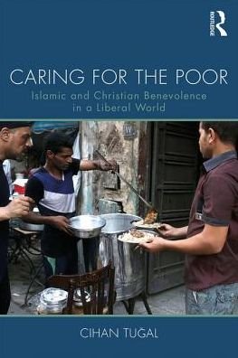 Cover for Cihan Tugal · Caring for the Poor: Islamic and Christian Benevolence in a Liberal World (Paperback Bog) (2017)