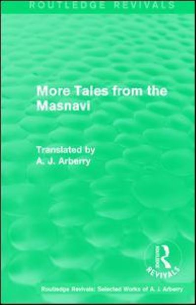 Cover for A. J. Arberry · Routledge Revivals: More Tales from the Masnavi (1963) - Routledge Revivals: Selected Works of A. J. Arberry (Hardcover Book) (2016)