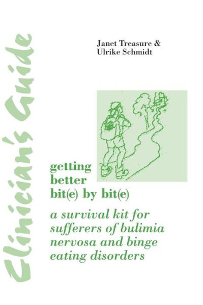 Cover for Janet Treasure · Clinician's Guide: Getting Better Bit (e) by Bit (e): A Survival Kit for Sufferers of Bulimia Nervosa and Binge Eating Disorders (Paperback Bog) (2015)