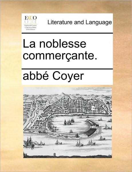 Cover for Abb Coyer · La Noblesse Commerante. (Paperback Book) (2010)