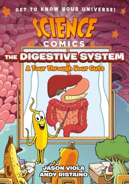 Cover for Jason Viola · Science Comics: The Digestive System: A Tour Through Your Guts - Science Comics (Paperback Book) (2021)