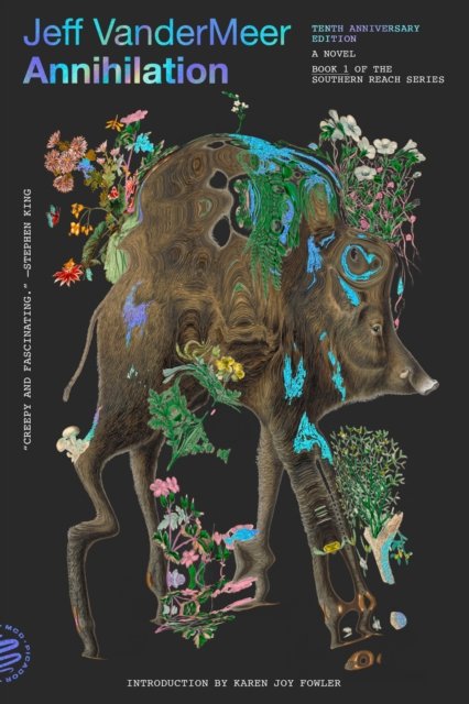 Annihilation (10th Anniversary Edition): A Novel - The Southern Reach Series - Jeff VanderMeer - Books - Picador - 9781250824042 - June 4, 2024