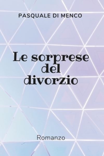 Cover for Pasquale Di Menco · Sorprese Del Divorzio (Book) (2021)