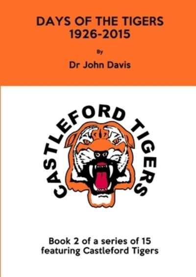 Cover for John Davis · Days of the Tigers 1926-2015 (Buch) (2017)
