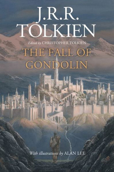 Cover for J.R.R. Tolkien · The Fall Of Gondolin (Gebundenes Buch) (2018)