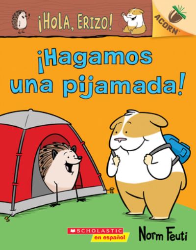 !Hola, Erizo! 2: !Hagamos una pijamada! (Let's Have a Sleepover!) - Norm Feuti - Books - Scholastic Inc. - 9781338670042 - September 1, 2020