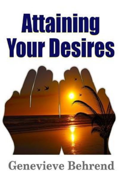 Cover for Genevieve Behrend · Attaining Your Desires - Mindset Stacking References (Bok) (2017)