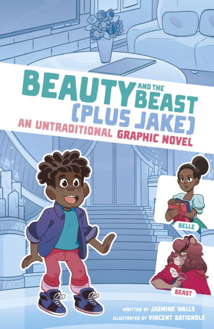 Beauty and the Beast (Plus Jake): An Untraditional Graphic Novel - I Fell into a Fairy Tale - Jasmine Walls - Books - Capstone Global Library Ltd - 9781398252042 - November 28, 2023
