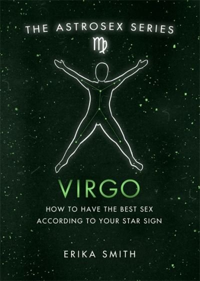 Cover for Erika W. Smith · Astrosex: Virgo: How to have the best sex according to your star sign - The Astrosex Series (Hardcover Book) (2021)