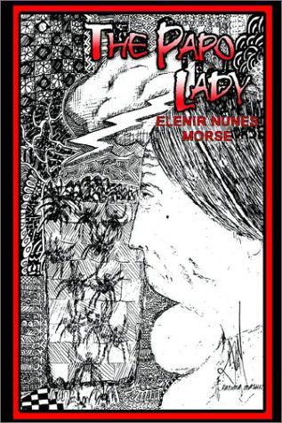 Cover for Elenir Nunes Morse · The Papo Lady: Filha the Terra (Inbunden Bok) (2002)