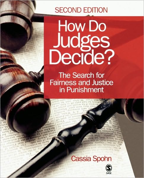 How Do Judges Decide?: The Search for Fairness and Justice in Punishment - Cassia Spohn - Boeken - SAGE Publications Inc - 9781412961042 - 11 februari 2009