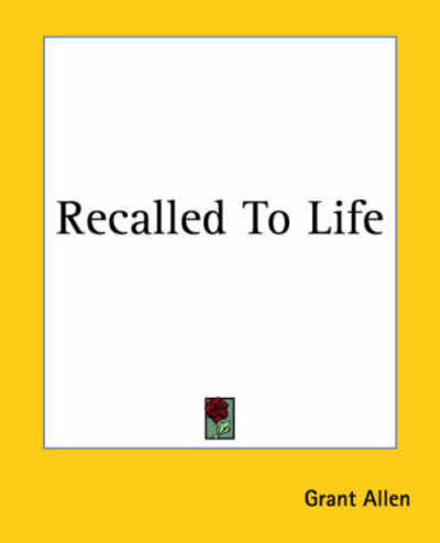 Cover for Grant Allen · Recalled to Life (Paperback Bog) (2004)