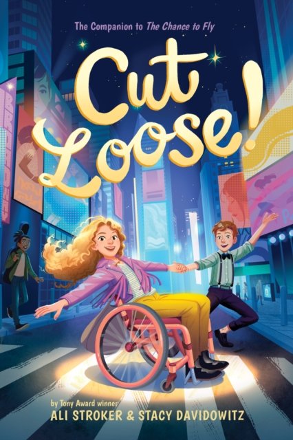 Cut Loose! (The Chance to Fly #2) - The Chance to Fly - Ali Stroker - Bücher - Abrams - 9781419764042 - 23. November 2023