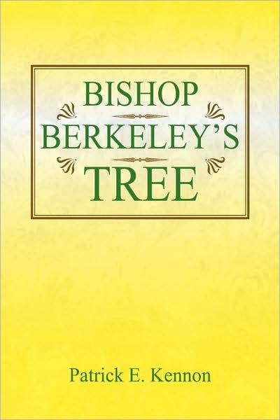Cover for Patrick E. Kennon · Bishop Berkeley's Tree (Innbunden bok) (2007)