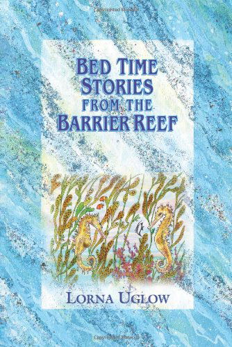 Cover for Lorna Uglow · Bed Time Stories from the Barrier Reef (Paperback Book) (2007)