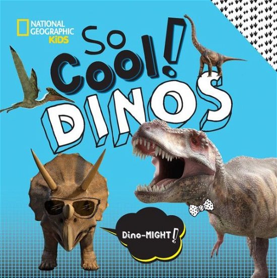 So Cool! Dinos - National Geographic Kids - National Geographic Kids - Livros - National Geographic Kids - 9781426339042 - 1 de fevereiro de 2022