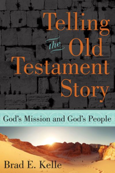 Cover for Brad E. Kelle · Telling the Old Testament Story (Paperback Book) (2017)